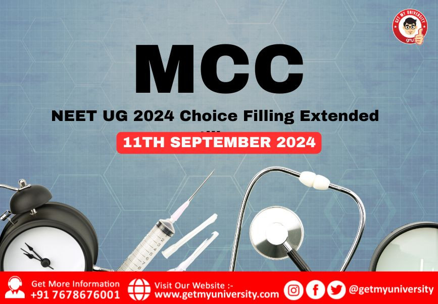 MCC NEET UG 2024 Choice Filling Extended till 11th September 2024